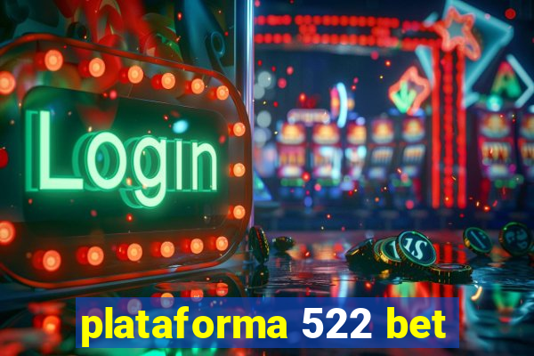 plataforma 522 bet