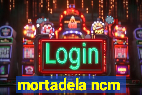 mortadela ncm