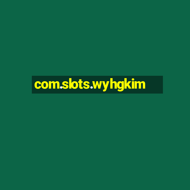 com.slots.wyhgkim