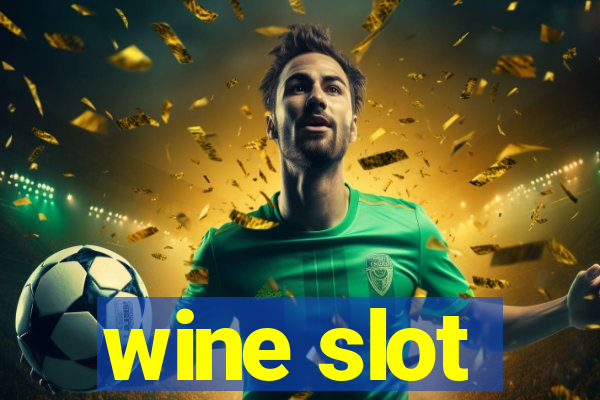 wine slot