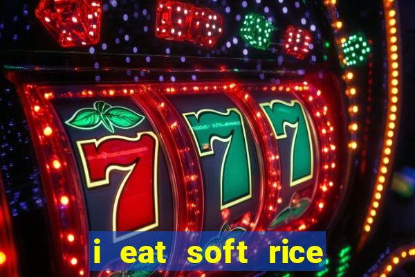 i eat soft rice in another world pt br