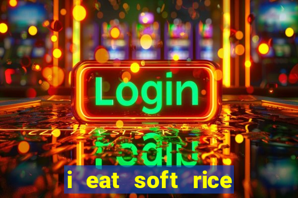 i eat soft rice in another world pt br