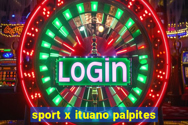 sport x ituano palpites