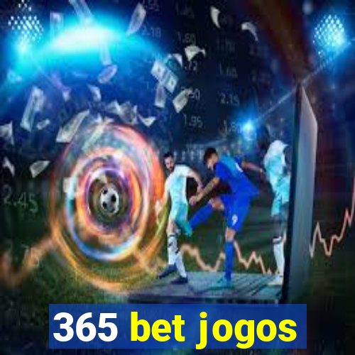 365 bet jogos