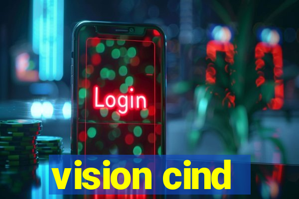 vision cind