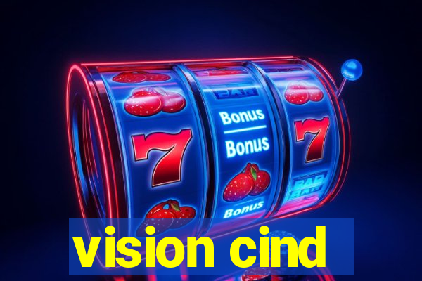 vision cind