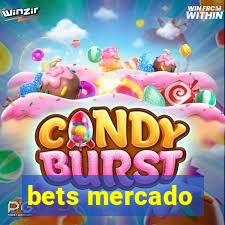 bets mercado