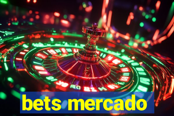 bets mercado