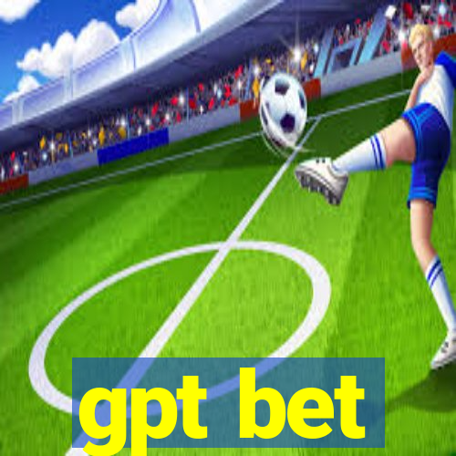 gpt bet