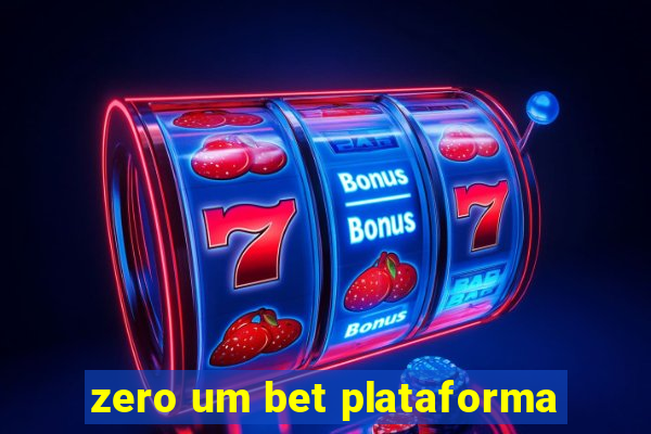 zero um bet plataforma