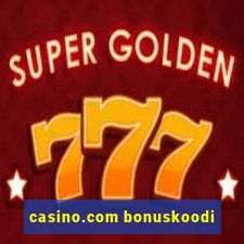 casino.com bonuskoodi