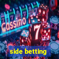 side betting