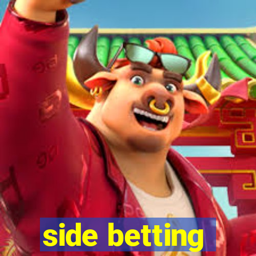 side betting