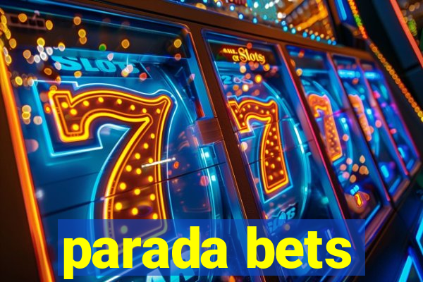 parada bets