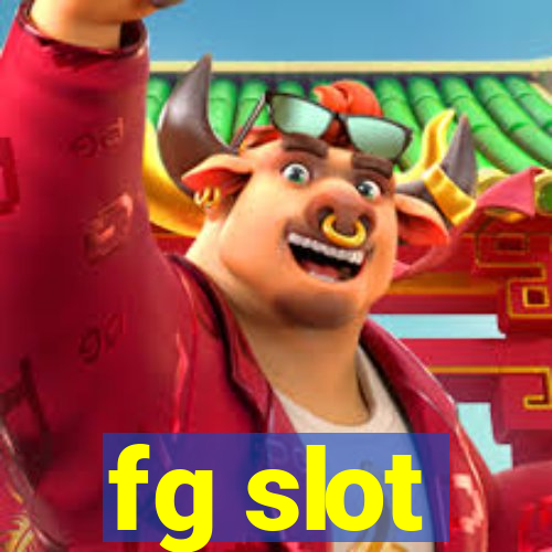 fg slot