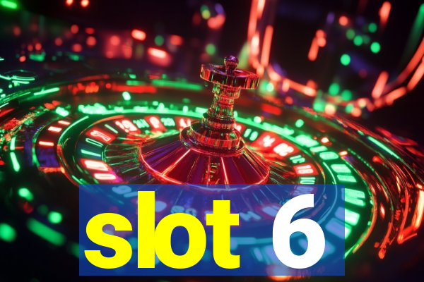 slot 6