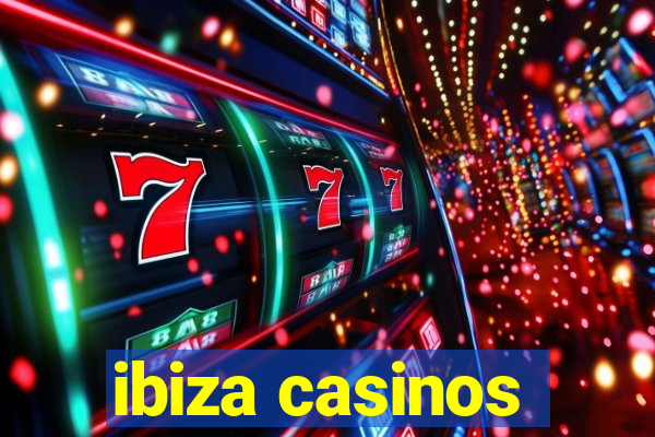 ibiza casinos