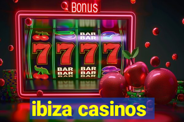 ibiza casinos