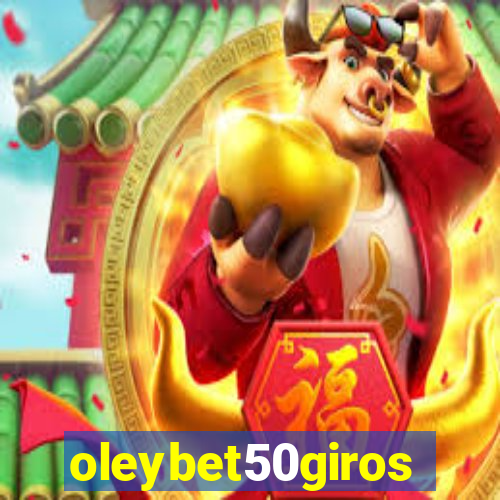 oleybet50giros