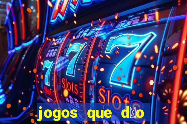 jogos que d茫o dinheiro sem precisar depositar