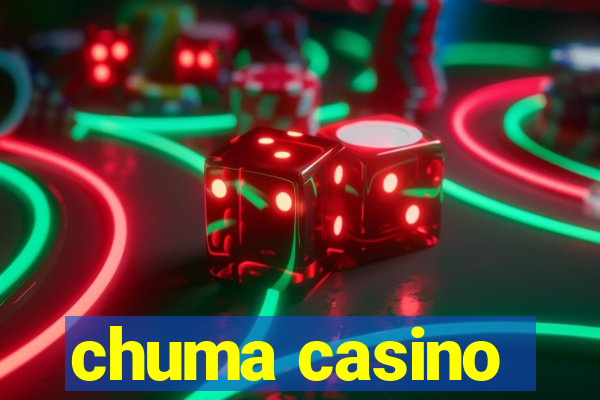 chuma casino