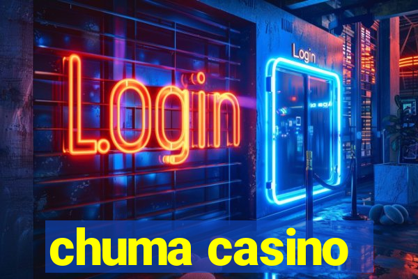 chuma casino