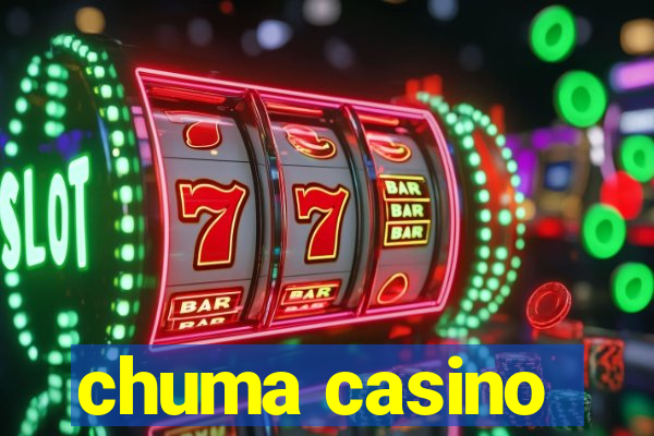 chuma casino