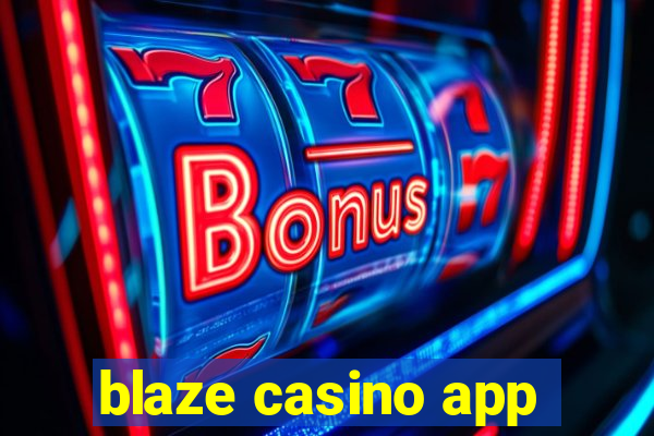 blaze casino app