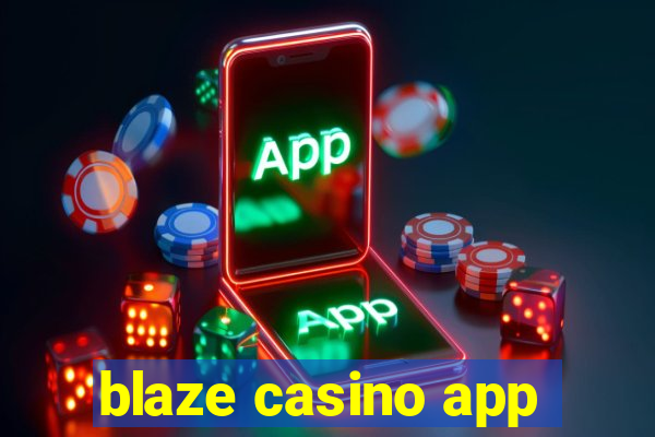 blaze casino app