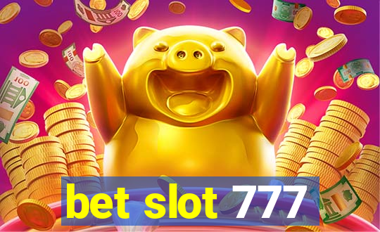 bet slot 777