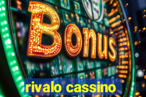 rivalo cassino