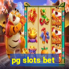 pg slots bet