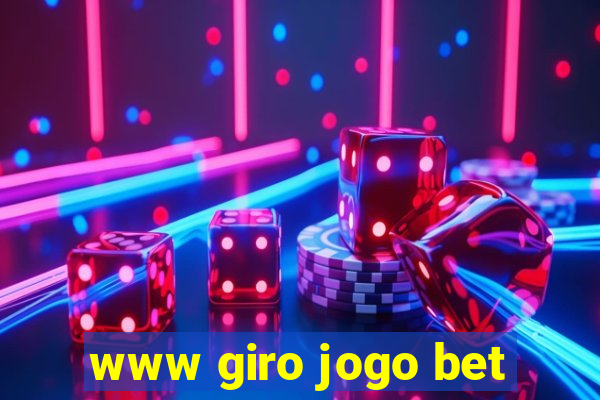 www giro jogo bet