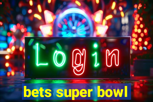 bets super bowl