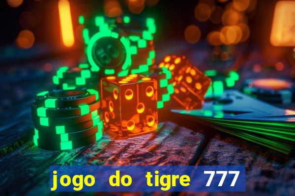 jogo do tigre 777 5 reais