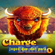 jogos que dar para ganhar dinheiro