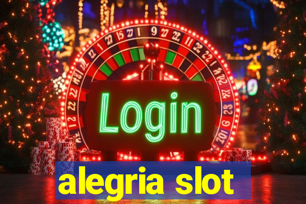 alegria slot