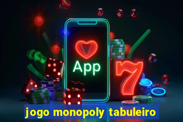 jogo monopoly tabuleiro