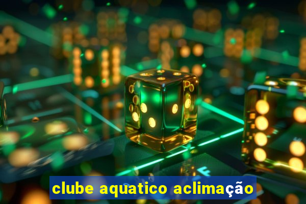 clube aquatico aclimação