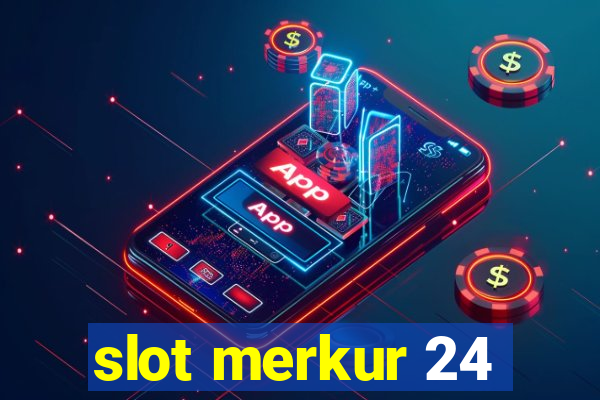 slot merkur 24