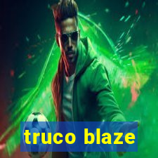 truco blaze