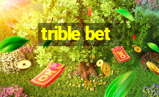 trible bet