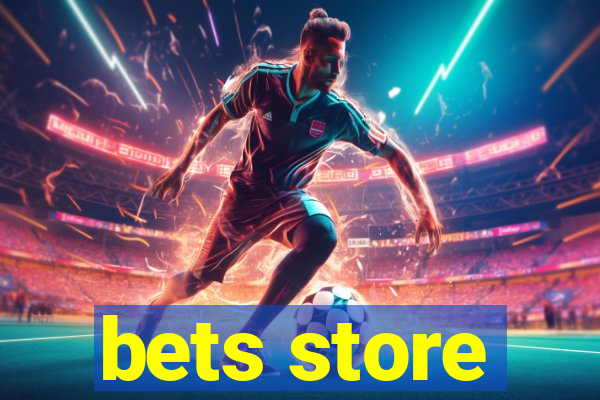 bets store