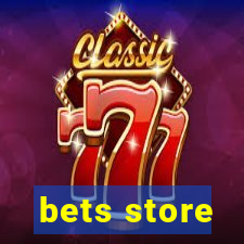 bets store