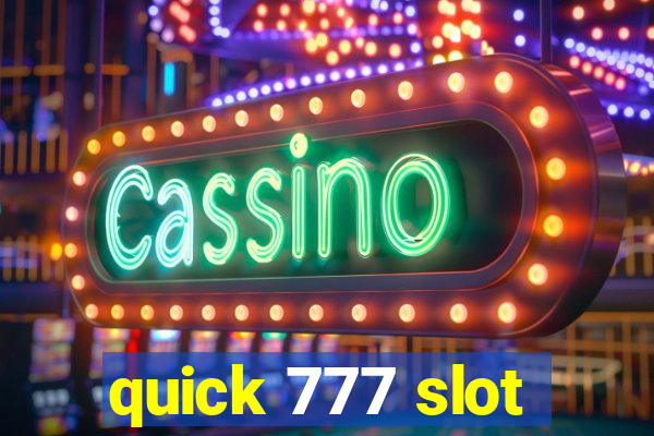 quick 777 slot