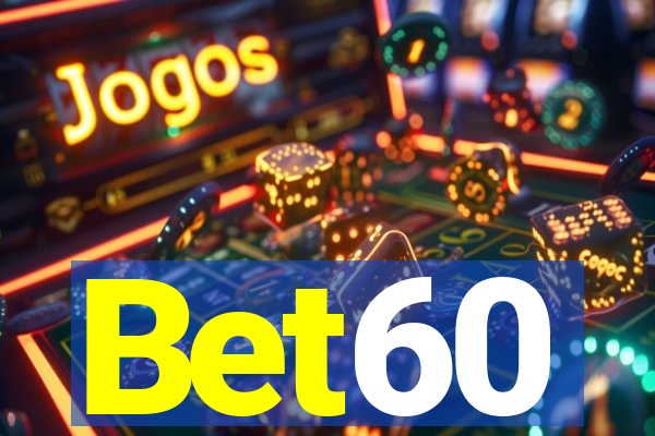 Bet60