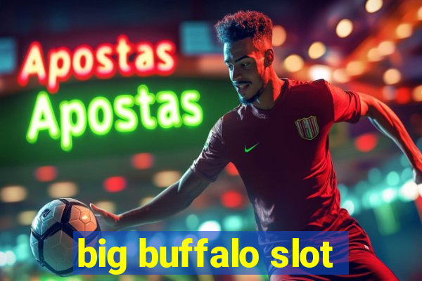 big buffalo slot