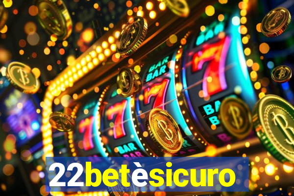 22betèsicuro