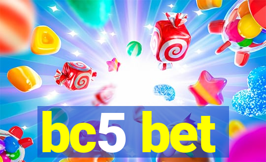 bc5 bet