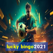 lucky bingo2021